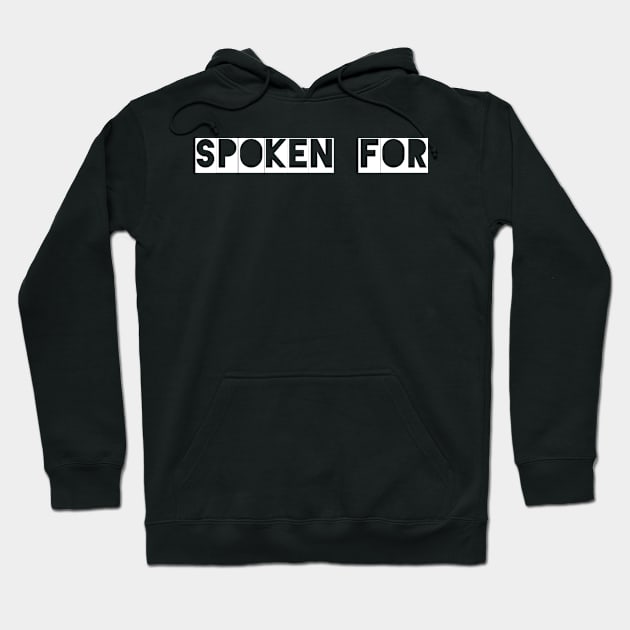 Spoken For Hoodie by TheBrassPage